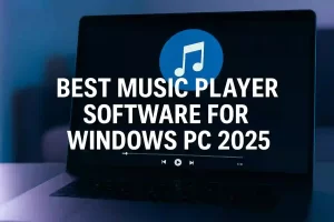 Best Music Player Software for Windows PC in 2025