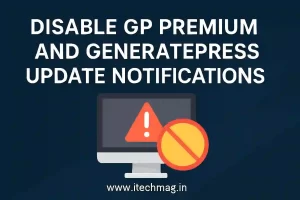 Disable GP Premium and GeneratePress Update Notifications (Full Guide 2025)